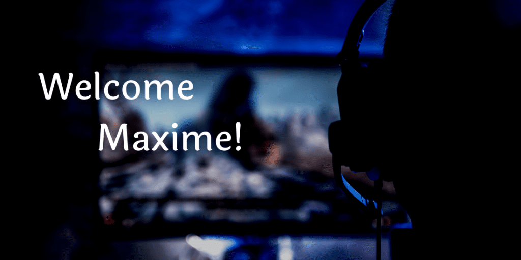 A gaming-themed welcome image with the text "Welcome Maxime!" against a blurred background of a video game scene. The silhouette of a person wearing a headset is visible in the foreground, emphasizing a connection to gaming or virtual experiences.