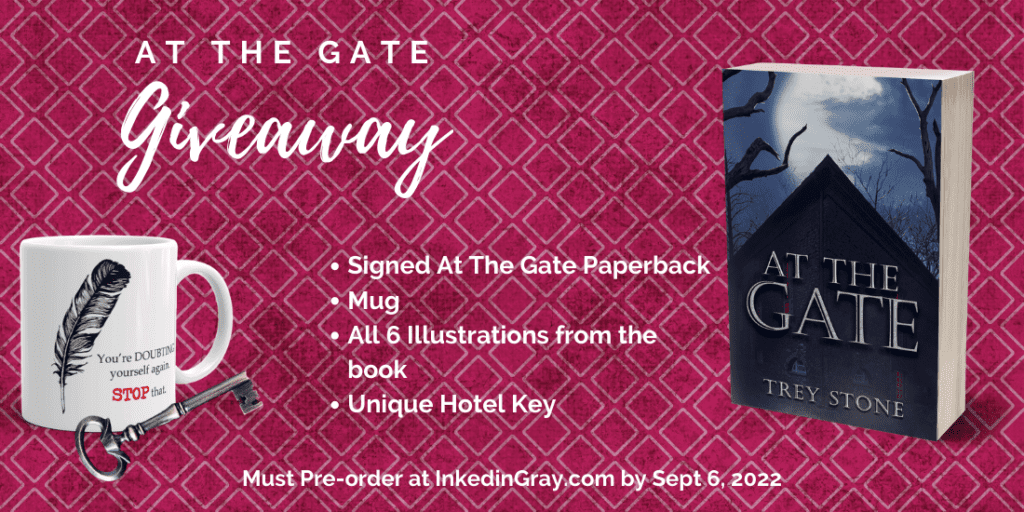 Promotional image for the 'At The Gate' giveaway. The image includes a mug with a feather design and the text "You're DOUBTING yourself again. STOP that.", a vintage key, and the book 'At The Gate' by Trey Stone. The background has a red geometric pattern, and the text lists the giveaway items: a signed paperback, a mug, all six illustrations from the book, and a unique hotel key. The pre-order deadline is September 6, 2022.