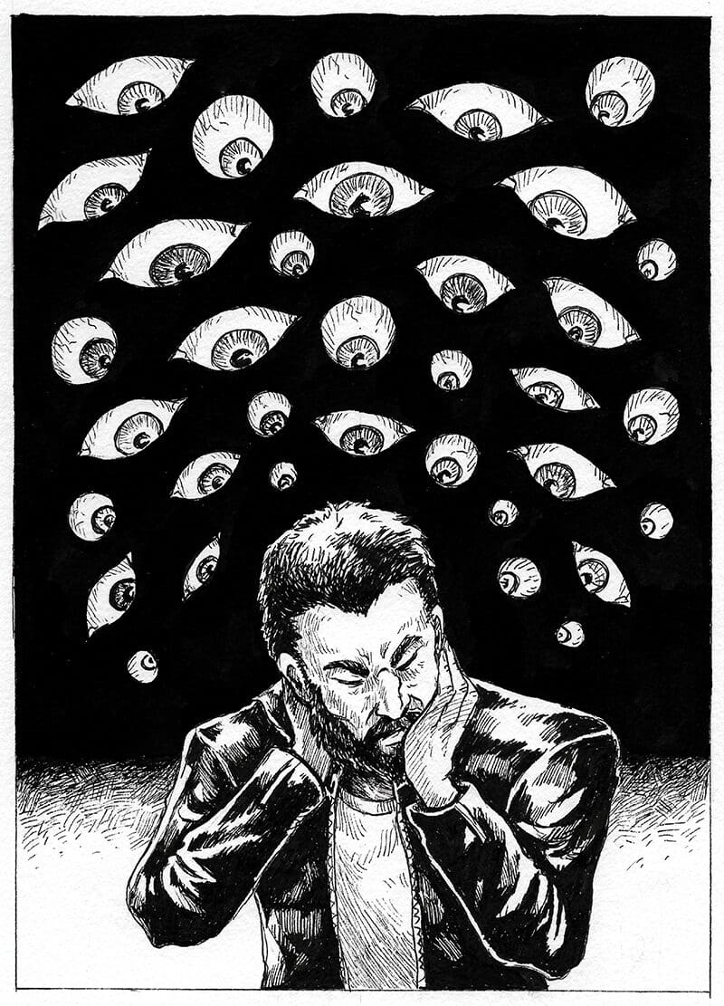 A black-and-white illustration of a man covering his ears in distress while dozens of eyes of varying sizes float in the dark background, seemingly watching him. The scene evokes a sense of paranoia and unease, with the eyes symbolizing an overwhelming feeling of being observed.