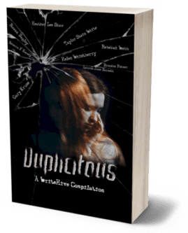 3D render of the book 'Duplicitous,' a WriteHive compilation. The cover features a dark, moody design with a cracked glass effect radiating from the upper left corner, creating a shattered mirror appearance. Behind the cracked glass is the image of a woman with long, auburn hair, her face partially obscured by shadows, conveying a sense of mystery and duality. The title 'Duplicitous' is displayed at the bottom in a bold, distressed white font, with the subtitle 'A WriteHive Compilation' beneath it in smaller text. The names of the contributing authors are scattered across the shards of the cracked glass, adding to the fragmented and unsettling atmosphere of the cover.