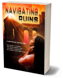 3D render of the book 'Navigating Ruins,' a WriteHive anthology. The cover features a striking image of ancient, sunlit ruins with large archways set against a bright orange and yellow sky. In the foreground, a woman with dark curly hair, facing sideways, looks up toward the ruins, with her hands raised in a gesture of contemplation or exploration. The title 'Navigating Ruins' is displayed prominently at the top in bold, weathered yellow and black text. Below the title, the subtitle 'A WriteHive Anthology' is written in smaller white text, along with the names of the contributing authors. The cover evokes a sense of discovery and resilience amidst decay.