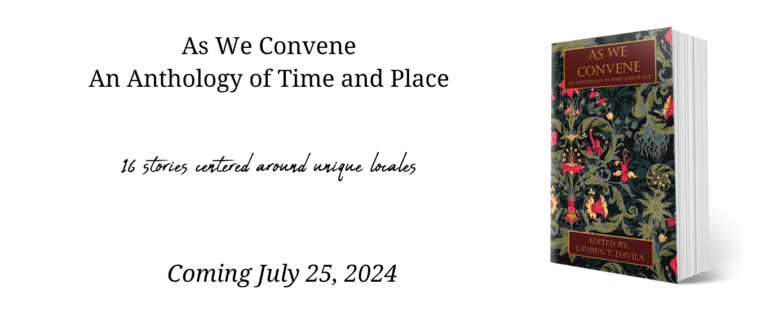 Book Cover and coming Soon Text for As We Convene An Anthology of Time and Place